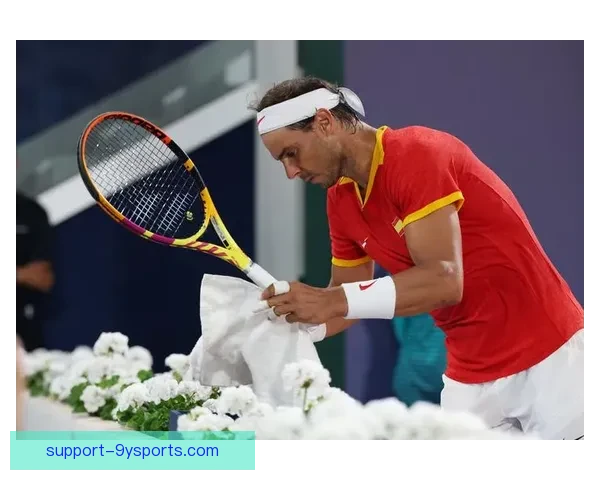 纳达尔宣布退役日期临近 网球界迎来巨星告别时刻