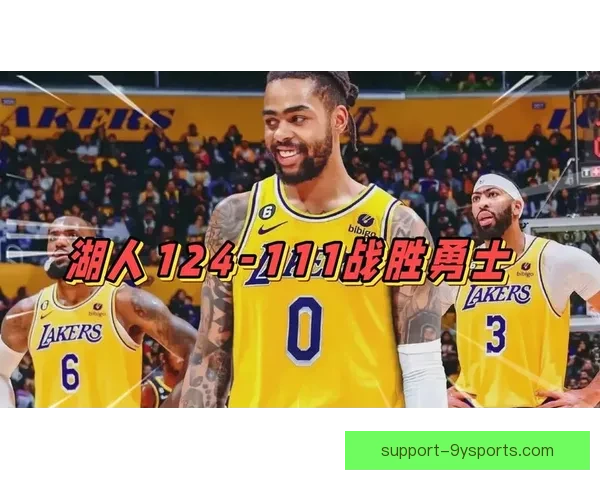 湖人力克掘金赛后复盘聚焦戴维斯防守统治力如何改写比赛走势